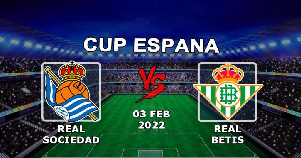 Real Sociedad vs Real Betis: prediction and bet on 1/4 Spanish Cup - 03.02.2022