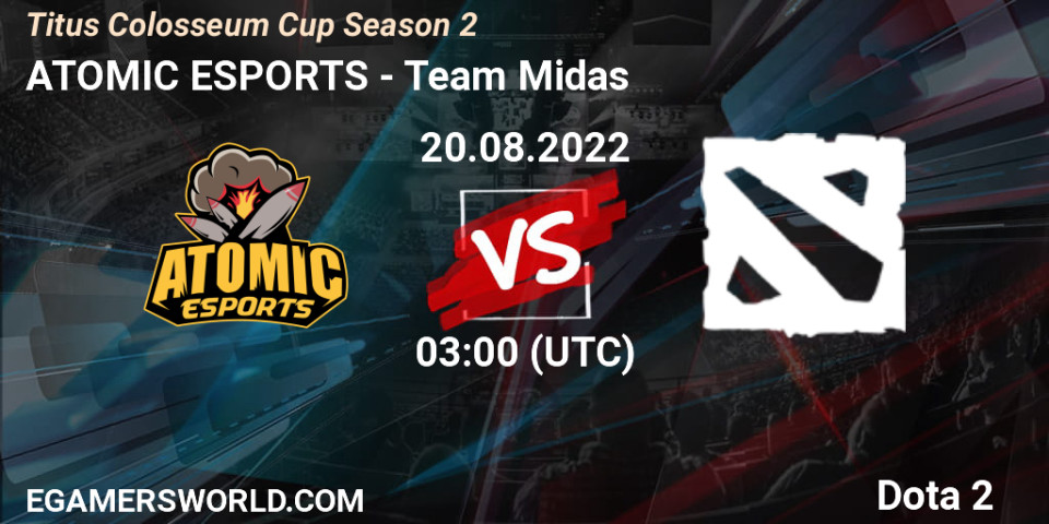 Atomic Esports Vs Team Midas Dota Titus Colosseum Cup