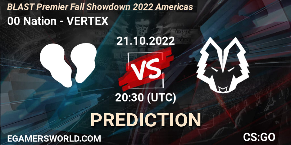 00 Nation Vs VERTEX Betting TIp Match Prediction 21 10 22 CS2 CS