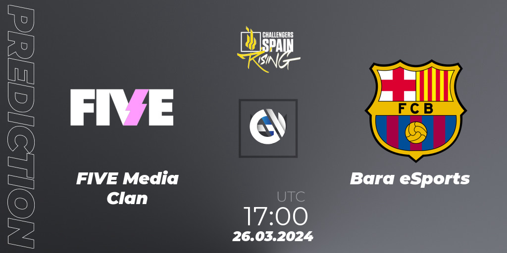 FIVE Media Clan vs Barça eSports Betting TIp Match Prediction 26 03