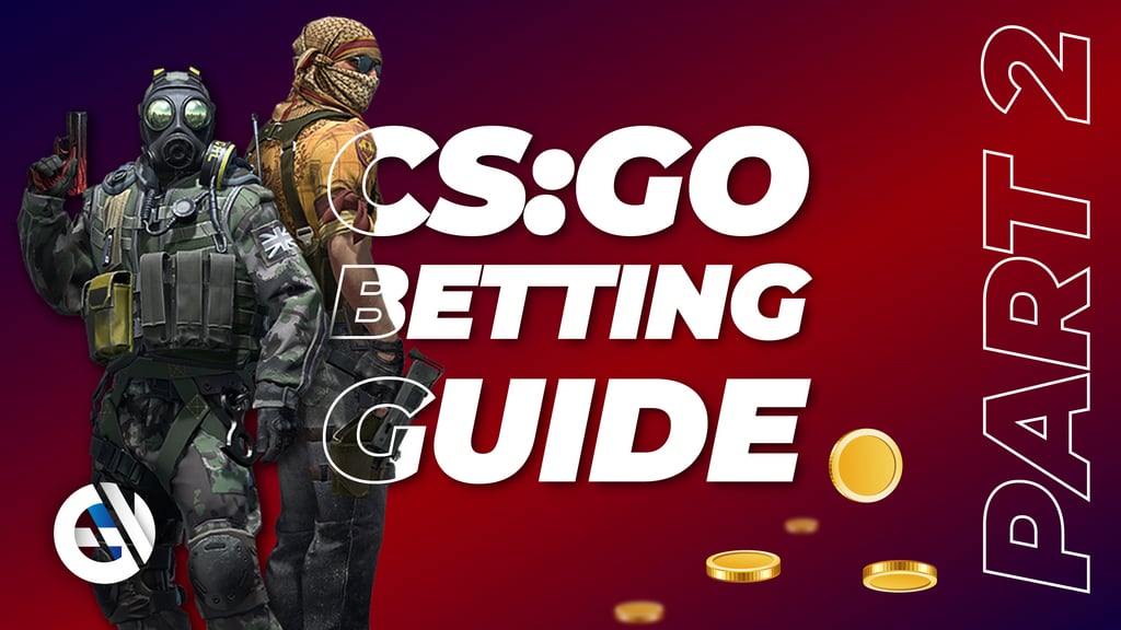 Guide On Cs Go Betting What You Need To Know To Make Successful Bets