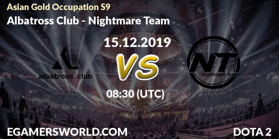 Albatross Club vs Nightmare Team: Betting TIp, Match Prediction. 15.12.19. Dota 2, Asian Gold Occupation S9 