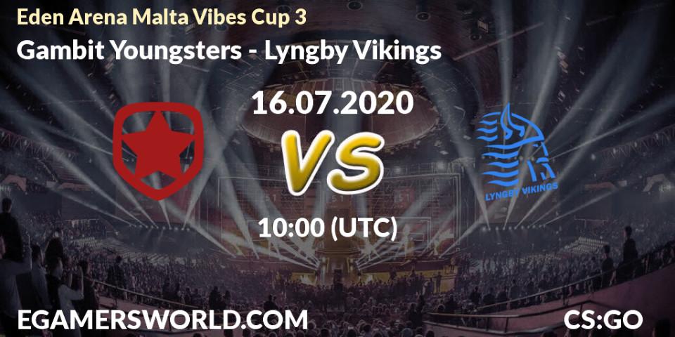 Gambit Youngsters vs Lyngby Vikings: Betting TIp, Match Prediction. 16.07.20. CS2 (CS:GO), Eden Arena Malta Vibes Cup 3 (Week 3)