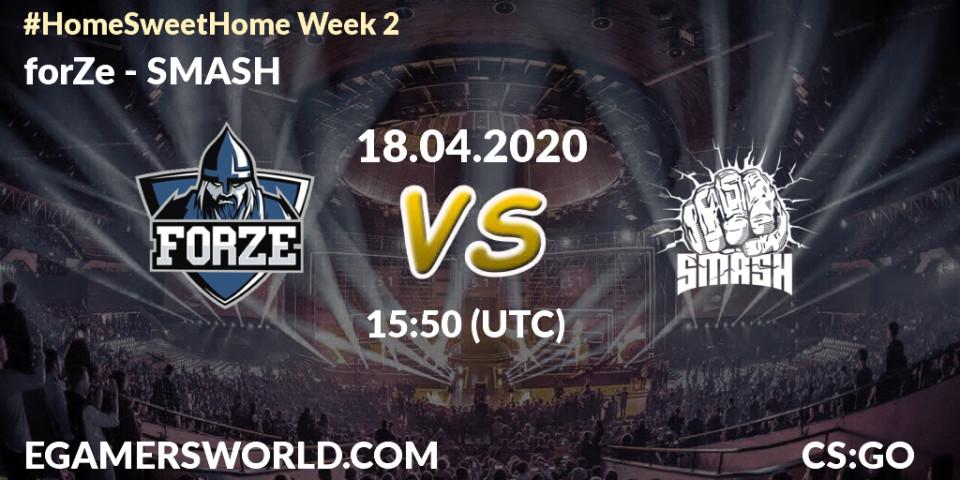 forZe vs SMASH: Betting TIp, Match Prediction. 18.04.20. CS2 (CS:GO), #Home Sweet Home Week 2