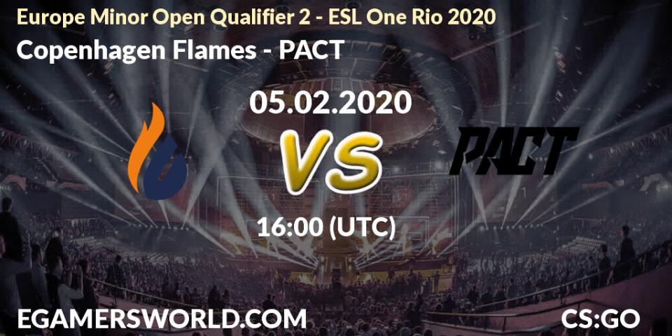 Copenhagen Flames vs PACT: Betting TIp, Match Prediction. 05.02.20. CS2 (CS:GO), Europe Minor Open Qualifier 2 - ESL One Rio 2020