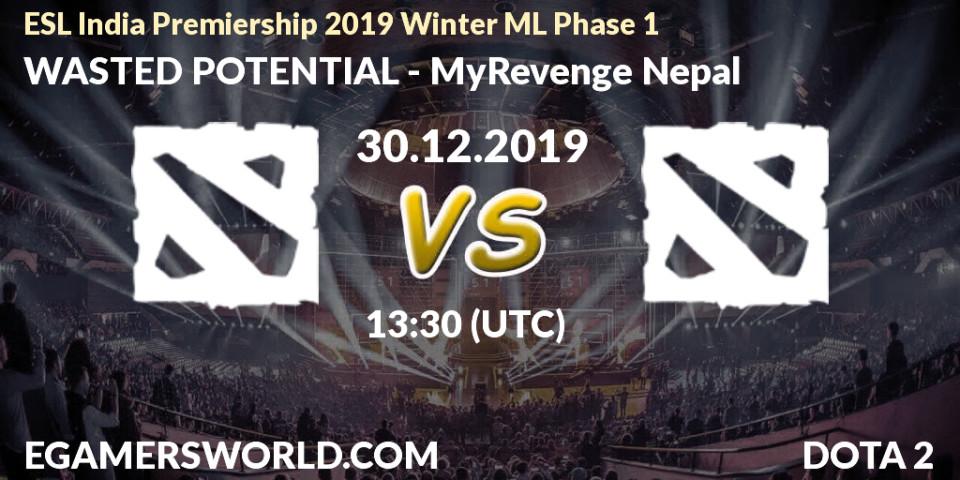 WASTED POTENTIAL vs MyRevenge Nepal: Betting TIp, Match Prediction. 30.12.19. Dota 2, ESL India Premiership 2019 Winter ML Phase 1