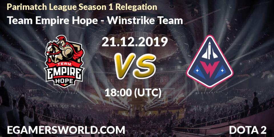 Team Empire Hope vs Winstrike Team: Betting TIp, Match Prediction. 21.12.19. Dota 2, Parimatch League Season 1 Relegation