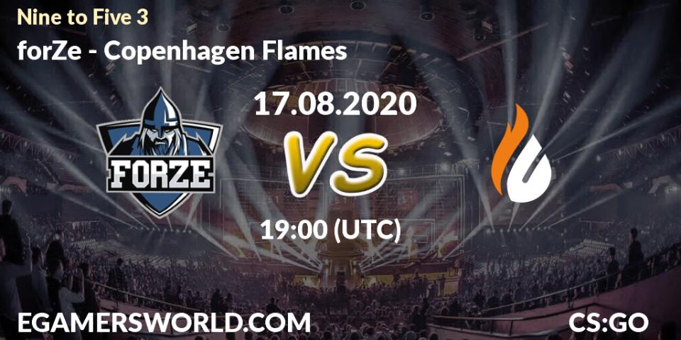 forZe vs Copenhagen Flames: Betting TIp, Match Prediction. 17.08.20. CS2 (CS:GO), Nine to Five 3