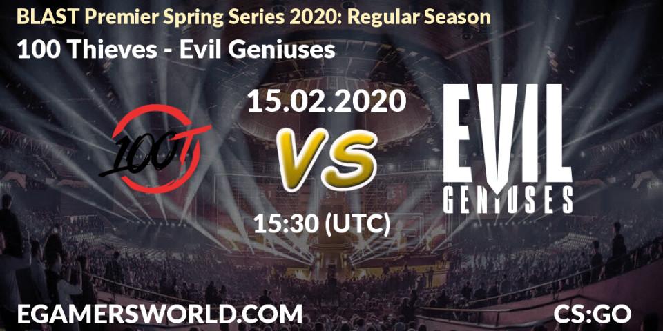 100 Thieves vs Evil Geniuses: Betting TIp, Match Prediction. 15.02.20. CS2 (CS:GO), BLAST Premier Spring Series 2020: Regular Season