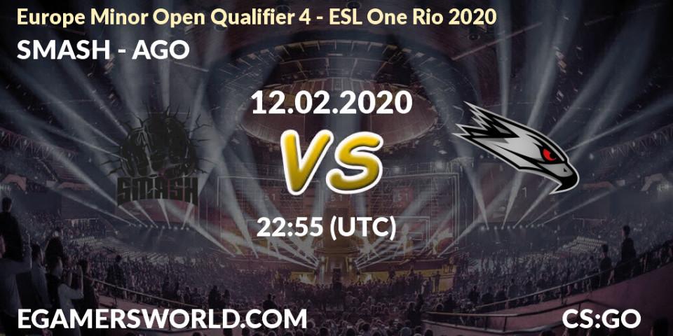 SMASH vs AGO: Betting TIp, Match Prediction. 12.02.20. CS2 (CS:GO), Europe Minor Open Qualifier 4 - ESL One Rio 2020
