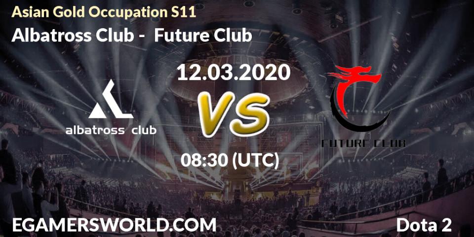 Albatross Club vs Future Club: Betting TIp, Match Prediction. 12.03.2020 at 08:44. Dota 2, Asian Gold Occupation S11 
