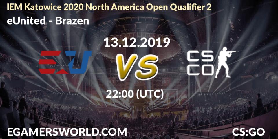 eUnited vs Brazen: Betting TIp, Match Prediction. 13.12.19. CS2 (CS:GO), IEM Katowice 2020 North America Open Qualifier 2