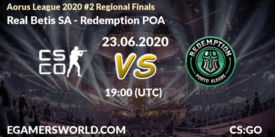 Real Betis SA vs Redemption POA: Betting TIp, Match Prediction. 24.06.20. CS2 (CS:GO), Aorus League 2020 #2 Regional Finals