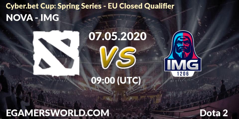 NOVA vs IMG: Betting TIp, Match Prediction. 07.05.2020 at 09:00. Dota 2, Cyber.bet Cup: Spring Series - EU Closed Qualifier