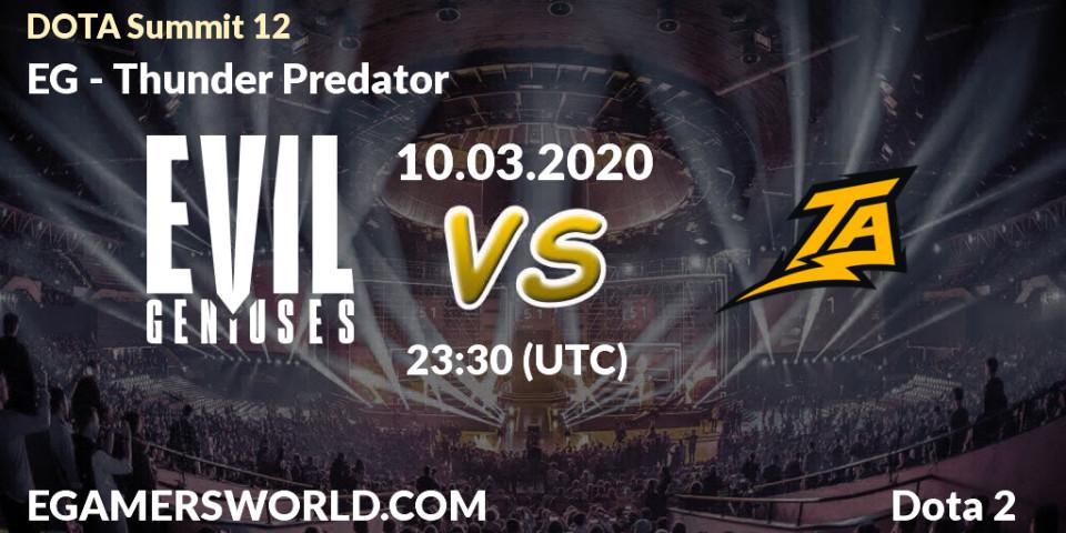 EG vs Thunder Predator: Betting TIp, Match Prediction. 10.03.2020 at 22:45. Dota 2, DOTA Summit 12
