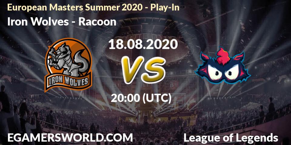 Iron Wolves vs Racoon: Betting TIp, Match Prediction. 18.08.2020 at 19:00. LoL, European Masters Summer 2020 - Play-In