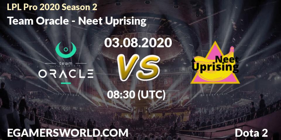 Team Oracle vs Neet Uprising: Betting TIp, Match Prediction. 03.08.20. Dota 2, LPL Pro 2020 Season 2