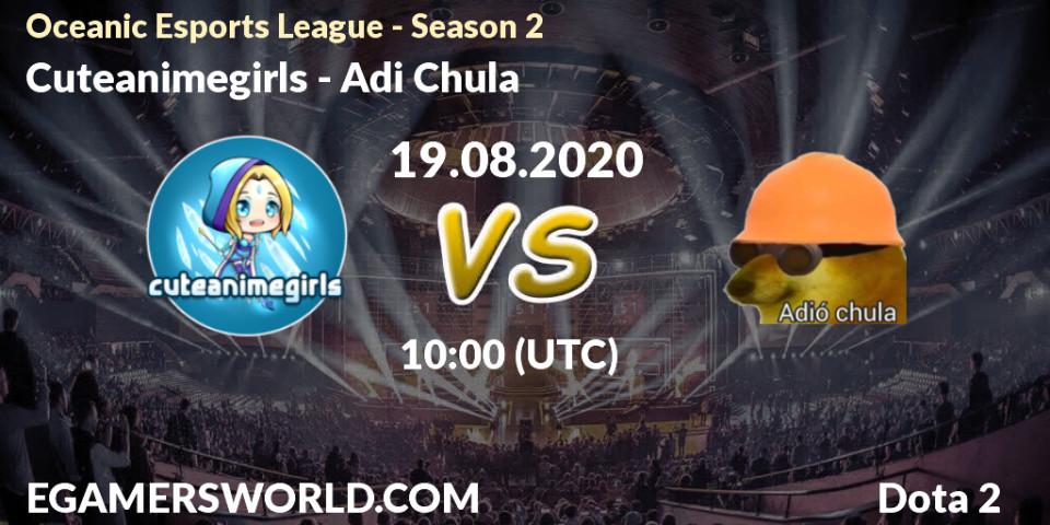 Cuteanimegirls vs Adió Chula: Betting TIp, Match Prediction. 19.08.2020 at 10:04. Dota 2, Oceanic Esports League - Season 2