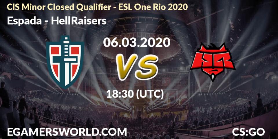 Espada vs HellRaisers: Betting TIp, Match Prediction. 06.03.20. CS2 (CS:GO), CIS Minor Closed Qualifier - ESL One Rio 2020