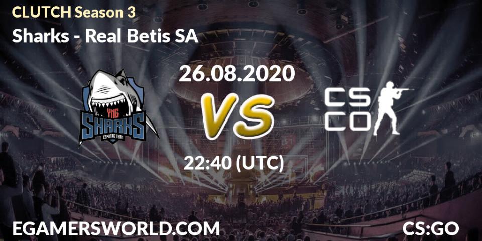 Sharks vs Real Betis SA: Betting TIp, Match Prediction. 26.08.20. CS2 (CS:GO), CLUTCH Season 3