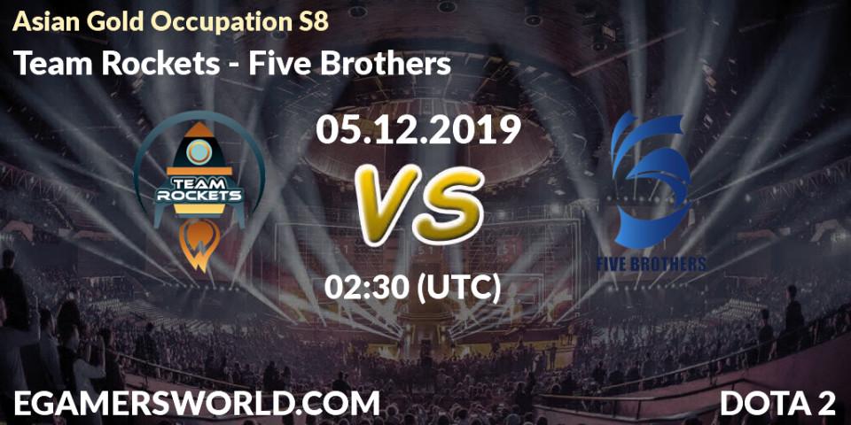 Team Rockets vs Five Brothers: Betting TIp, Match Prediction. 09.12.2019 at 02:30. Dota 2, Asian Gold Occupation S8 