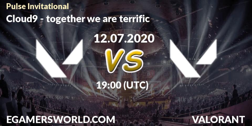 Cloud9 vs together we are terrific: Betting TIp, Match Prediction. 12.07.2020 at 19:00. VALORANT, Pulse Invitational