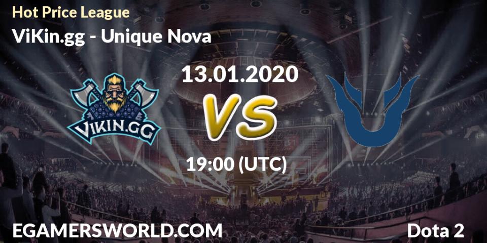 ViKin.gg vs Unique Nova: Betting TIp, Match Prediction. 13.01.2020 at 20:10. Dota 2, Hot Price League