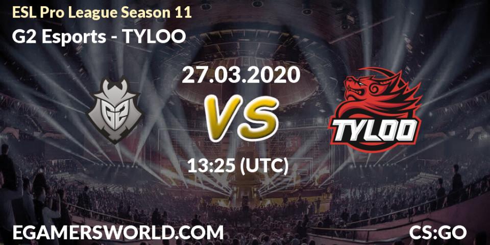G2 Esports vs TYLOO: Betting TIp, Match Prediction. 28.03.20. CS2 (CS:GO), ESL Pro League Season 11: Europe