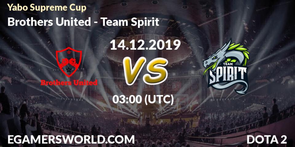 Brothers United vs Team Spirit: Betting TIp, Match Prediction. 14.12.19. Dota 2, Yabo Supreme Cup