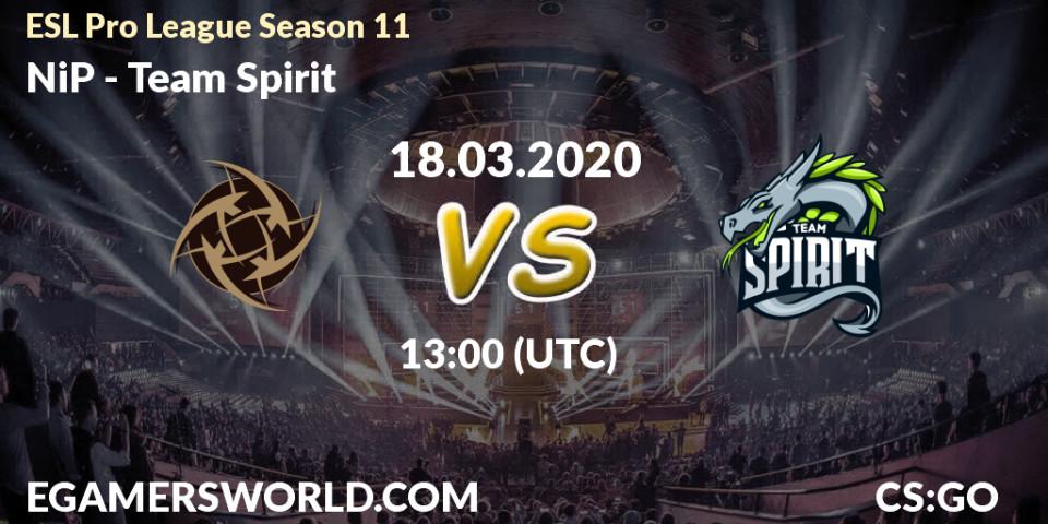 NiP vs Team Spirit: Betting TIp, Match Prediction. 18.03.20. CS2 (CS:GO), ESL Pro League Season 11: Europe
