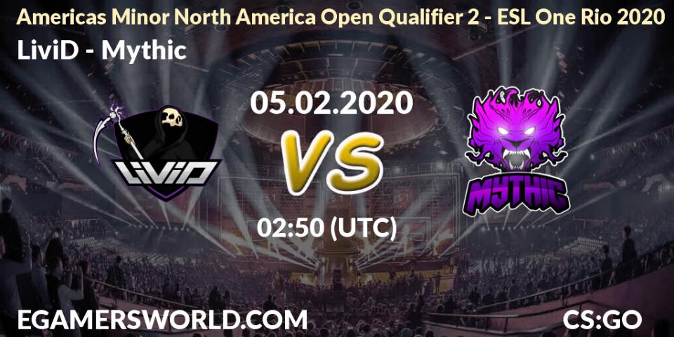 LiviD vs Mythic: Betting TIp, Match Prediction. 05.02.2020 at 02:55. Counter-Strike (CS2), Americas Minor North America Open Qualifier 2 - ESL One Rio 2020
