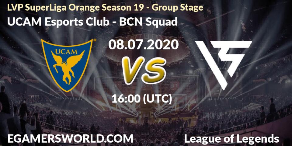 UCAM Esports Club vs BCN Squad: Betting TIp, Match Prediction. 08.07.20. LoL, LVP SuperLiga Orange Season 19 - Group Stage