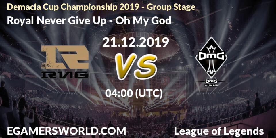 Royal Never Give Up vs Oh My God: Betting TIp, Match Prediction. 21.12.2019 at 18:00. LoL, Demacia Cup Championship 2019 - Group Stage