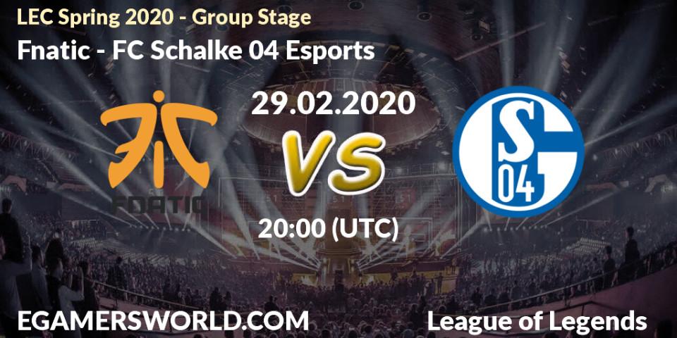 Fnatic vs FC Schalke 04 Esports: Betting TIp, Match Prediction. 29.02.20. LoL, LEC Spring 2020 - Group Stage