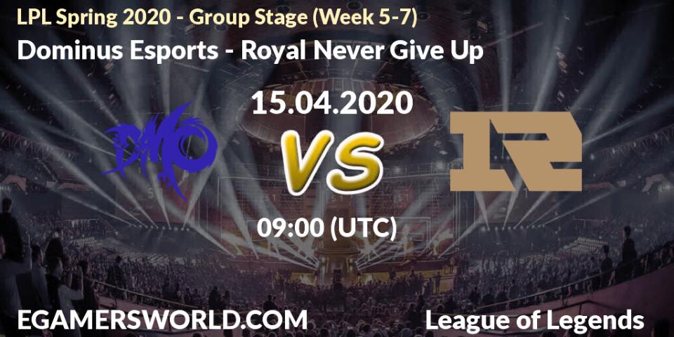 Dominus Esports vs Royal Never Give Up: Betting TIp, Match Prediction. 15.04.20. LoL, LPL Spring 2020 - Group Stage (Week 5-7)