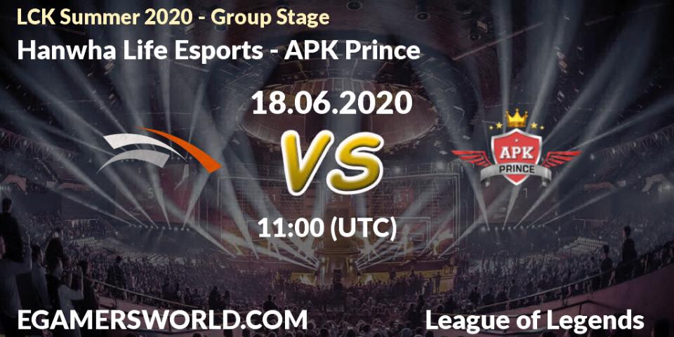 Hanwha Life Esports vs APK Prince: Betting TIp, Match Prediction. 18.06.2020 at 11:14. LoL, LCK Summer 2020 - Group Stage