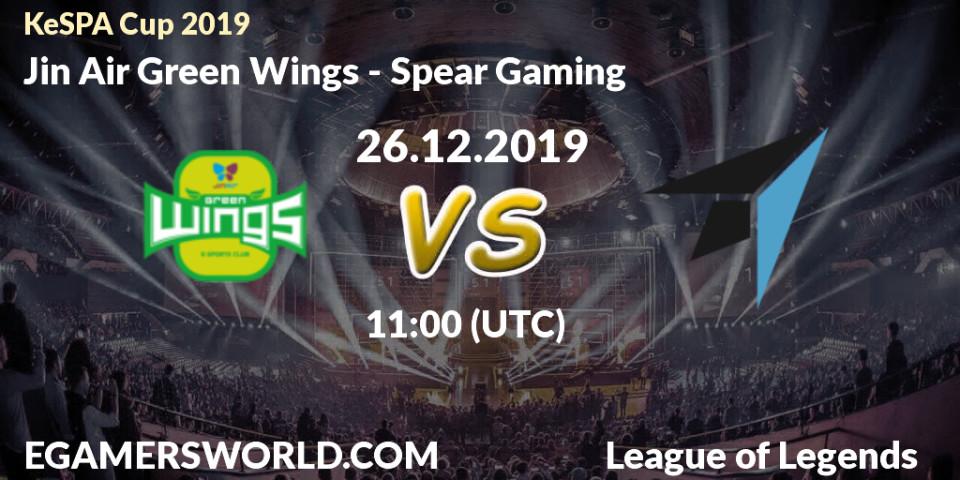 Jin Air Green Wings vs Spear Gaming: Betting TIp, Match Prediction. 26.12.19. LoL, KeSPA Cup 2019