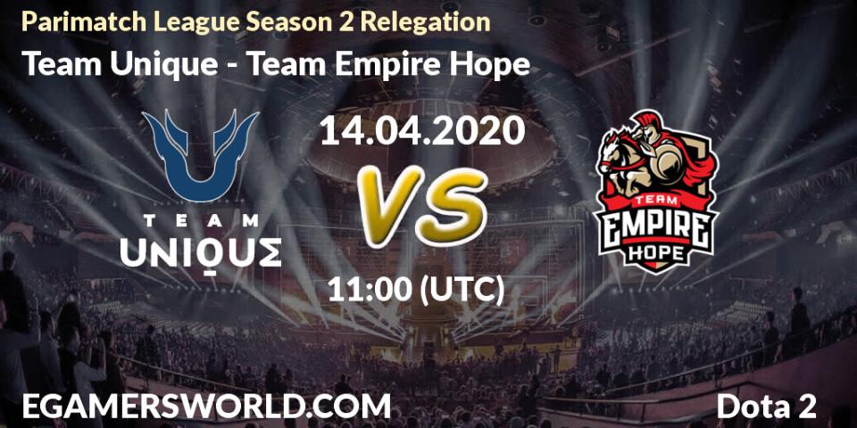 Team Unique vs Team Empire Hope: Betting TIp, Match Prediction. 14.04.2020 at 11:03. Dota 2, Parimatch League Season 2 Relegation