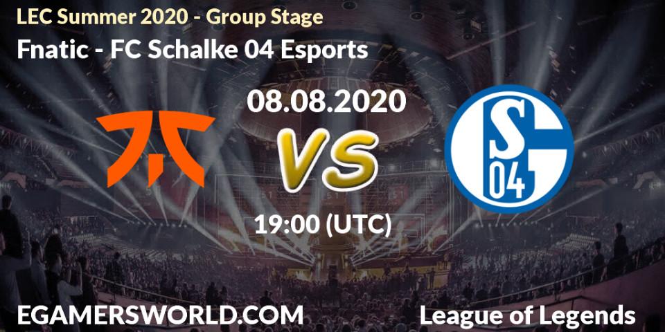 Fnatic vs FC Schalke 04 Esports: Betting TIp, Match Prediction. 07.08.2020 at 18:00. LoL, LEC Summer 2020 - Group Stage