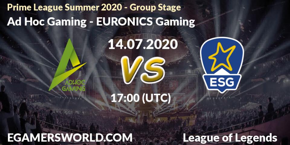Ad Hoc Gaming vs EURONICS Gaming: Betting TIp, Match Prediction. 14.07.20. LoL, Prime League Summer 2020 - Group Stage