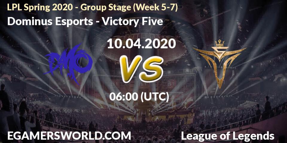 Dominus Esports vs Victory Five: Betting TIp, Match Prediction. 10.04.20. LoL, LPL Spring 2020 - Group Stage (Week 5-7)