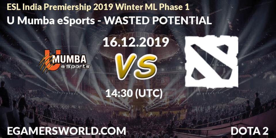 U Mumba eSports vs WASTED POTENTIAL: Betting TIp, Match Prediction. 16.12.2019 at 14:30. Dota 2, ESL India Premiership 2019 Winter ML Phase 1