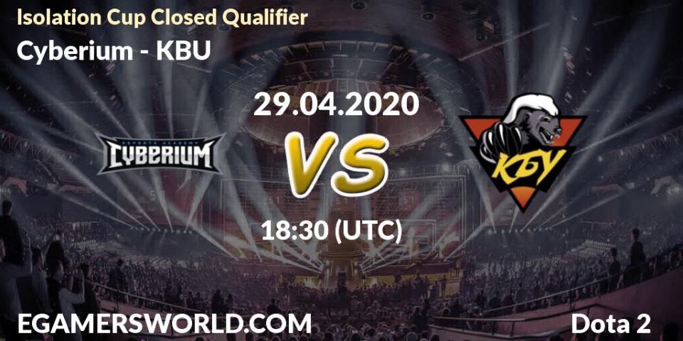 Cyberium vs KBU: Betting TIp, Match Prediction. 29.04.2020 at 18:23. Dota 2, Isolation Cup Closed Qualifier