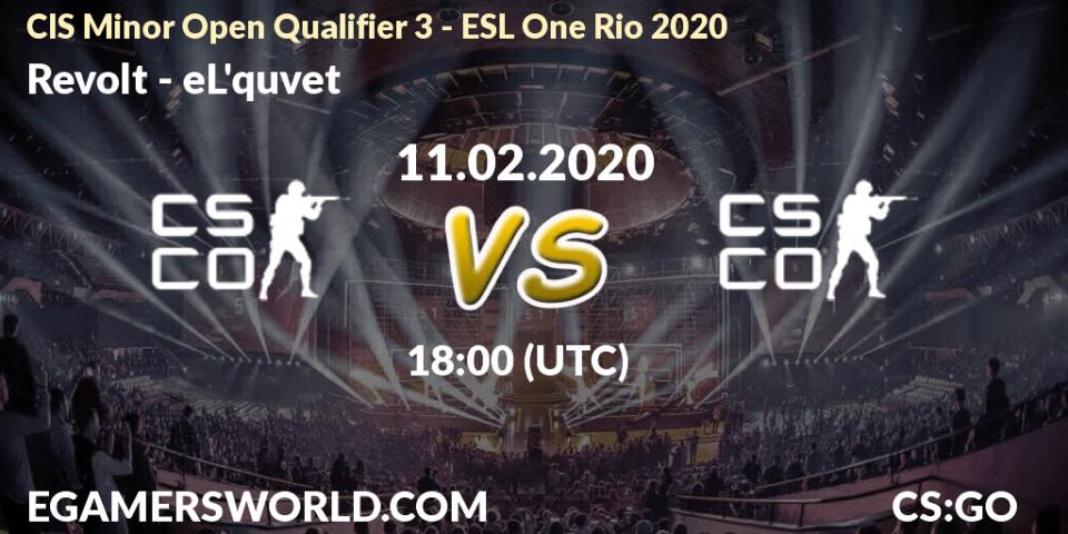 Revolt vs eL'quvet: Betting TIp, Match Prediction. 11.02.20. CS2 (CS:GO), CIS Minor Open Qualifier 3 - ESL One Rio 2020