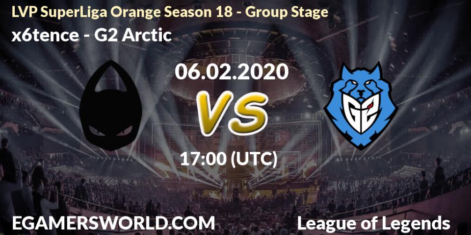 x6tence vs G2 Arctic: Betting TIp, Match Prediction. 06.02.20. LoL, LVP SuperLiga Orange Season 18 - Group Stage