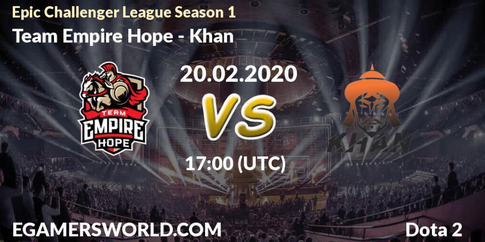 Team Empire Hope vs Khan: Betting TIp, Match Prediction. 03.03.2020 at 12:01. Dota 2, Epic Challenger League Season 1