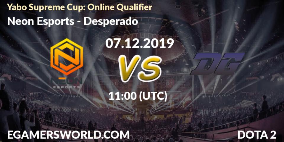 Neon Esports vs Desperado: Betting TIp, Match Prediction. 07.12.19. Dota 2, Yabo Supreme Cup: Online Qualifier