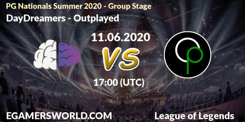 DayDreamers vs Outplayed: Betting TIp, Match Prediction. 11.06.2020 at 17:00. LoL, PG Nationals Summer 2020 - Group Stage