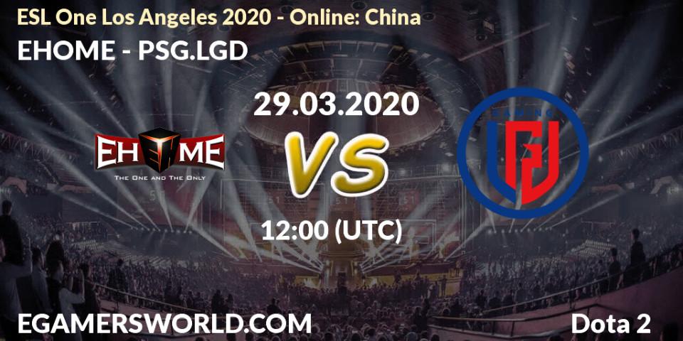 EHOME vs PSG.LGD: Betting TIp, Match Prediction. 29.03.20. Dota 2, ESL One Los Angeles 2020 - Online: China