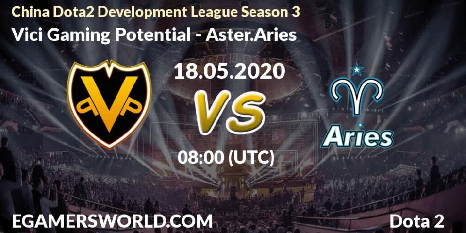 Vici Gaming Potential vs Aster.Aries: Betting TIp, Match Prediction. 20.05.20. Dota 2, China Dota2 Development League Season 3